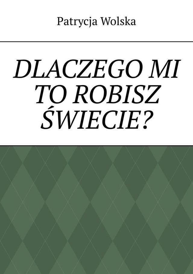 Dlaczego mi to robisz świecie? on Productcaster.