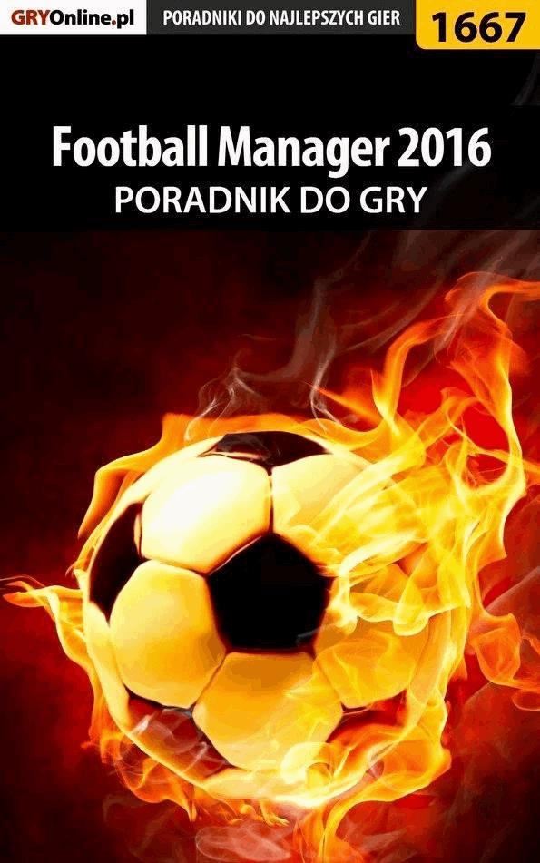 Football Manager 2016 - poradnik do gry on Productcaster.