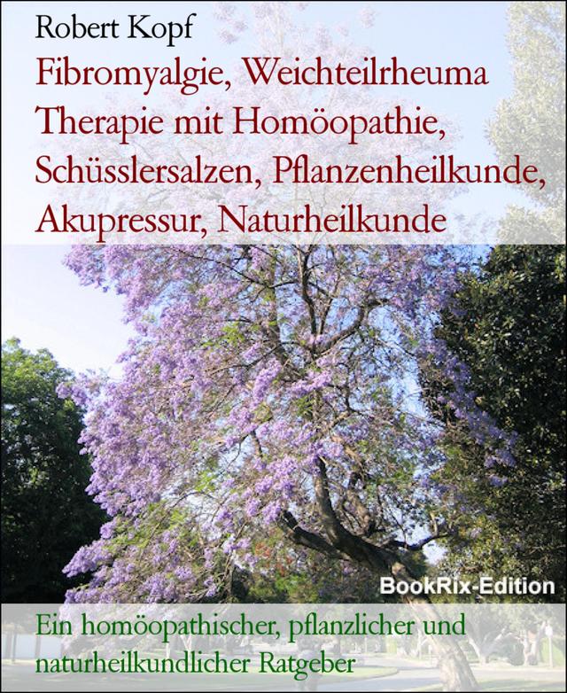 Fibromyalgie, Weichteilrheuma Therapie mit Homöopathie, Schüsslersalzen, Pflanzenheilkunde, Akupressur, Naturheilkunde on Productcaster.