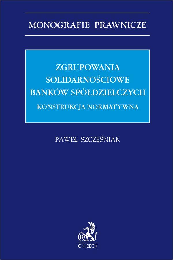 Zgrupowania solidarnościowe banków spółdzielczych. Konstrukcja normatywna on Productcaster.