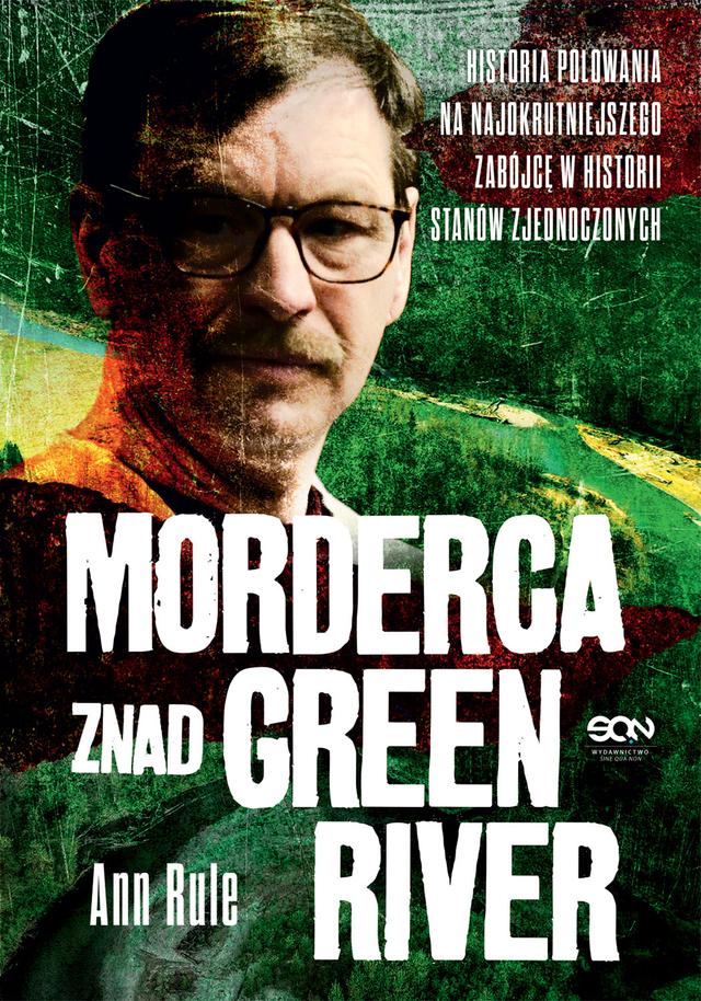 Morderca znad Green River. Historia polowania na najokrutniejszego zabójcę w historii Stanów Zjednoczonych on Productcaster.