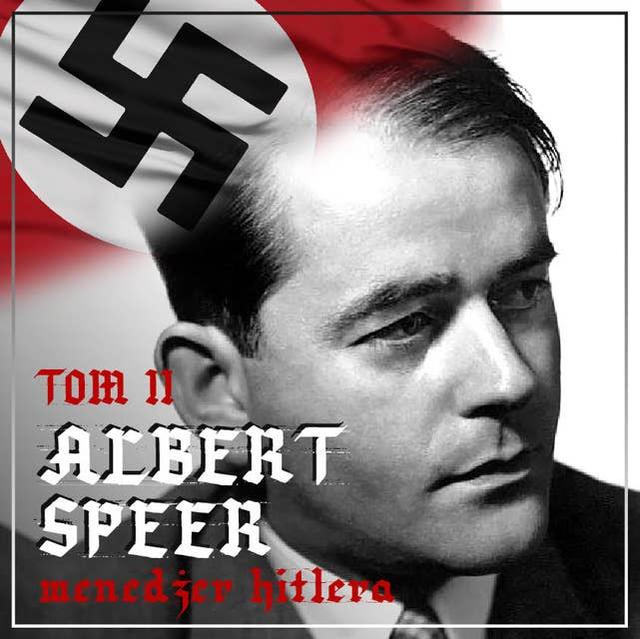 Albert Speer. “Dobry” nazista. Część II. Menedżer Hitlera. Na czele machiny zbrojeniowej III Rzeszy (1941-1945) on Productcaster.