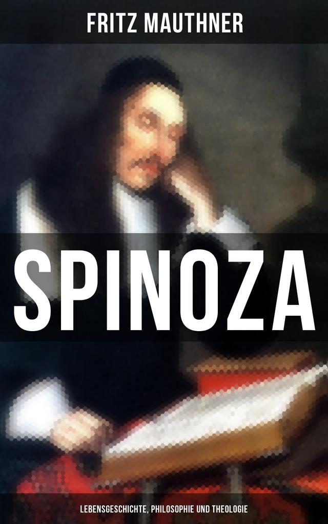 SPINOZA - Lebensgeschichte, Philosophie und Theologie on Productcaster.