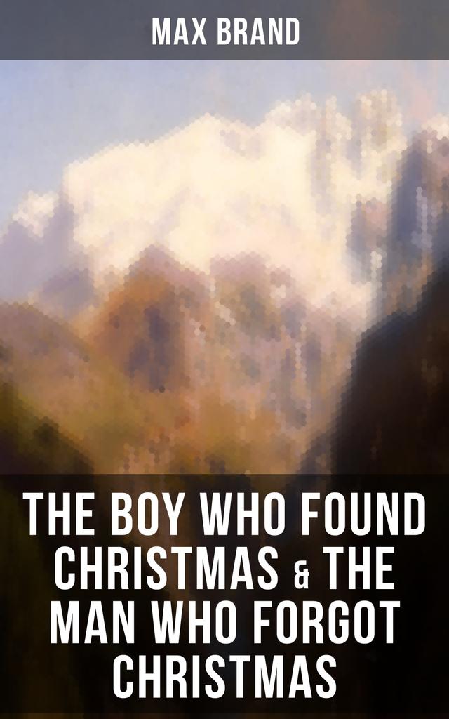 THE BOY WHO FOUND CHRISTMAS & THE MAN WHO FORGOT CHRISTMAS on Productcaster.