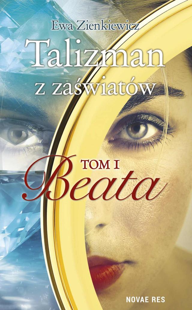 Talizman z zaświatów. Tom I. Beata on Productcaster.