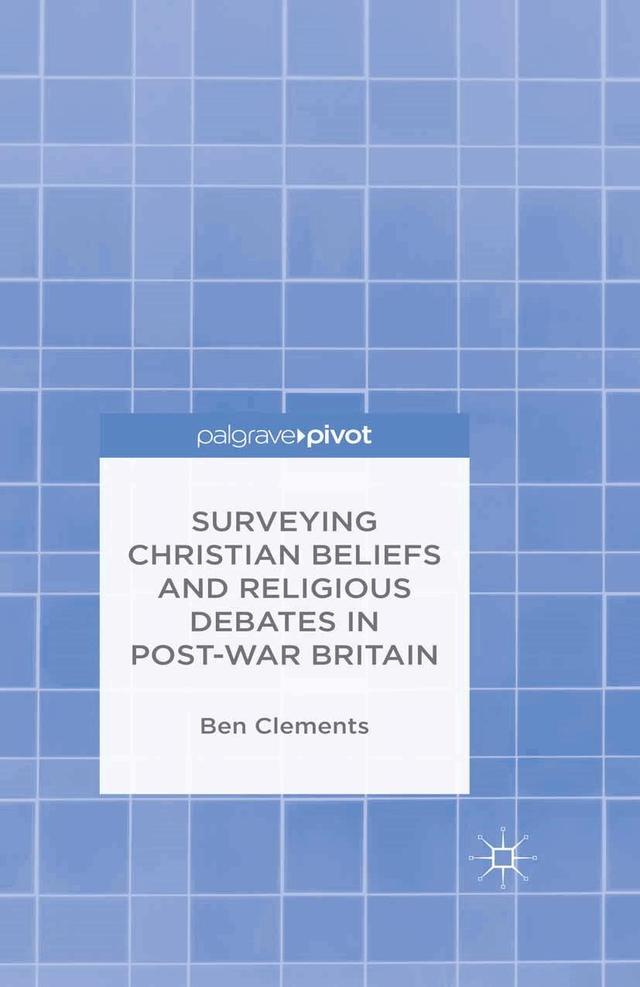 Surveying Christian Beliefs and Religious Debates in Post-War Britain on Productcaster.