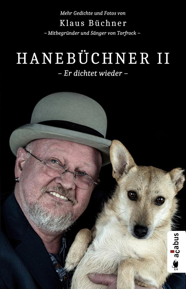 Hanebüchner 2 - Er dichtet wieder. Mehr Gedichte und Fotos von Klaus Büchner - Mitbegründer und Sänger von Torfrock on Productcaster.