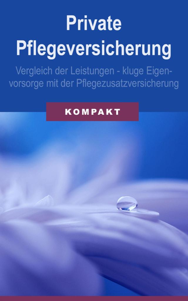 Private Pflegeversicherung: Vergleich der Leistungen - kluge Eigenvorsorge mit der Pflegezusatzversicherung on Productcaster.