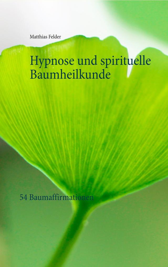 Hypnose und spirituelle Baumheilkunde on Productcaster.