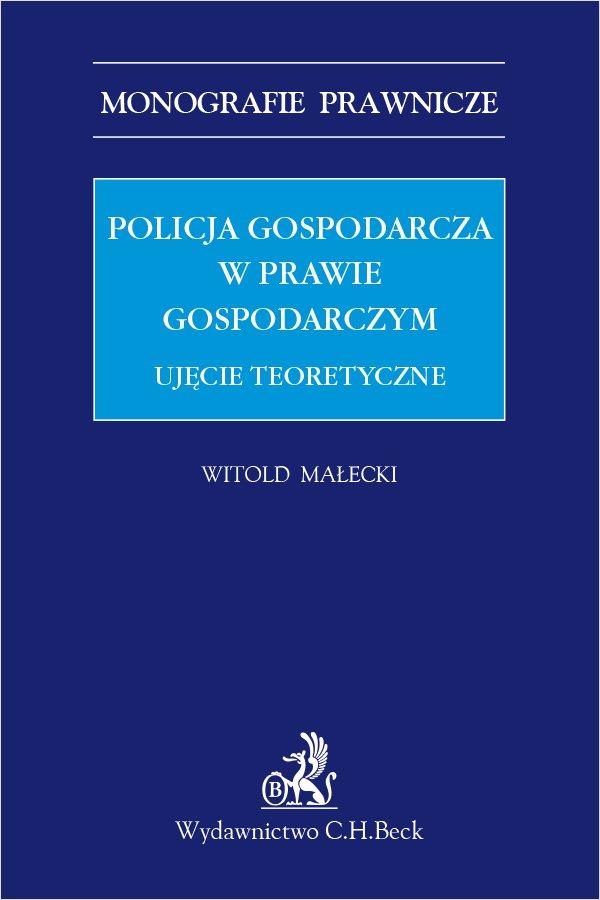 Policja gospodarcza w prawie gospodarczym. Ujęcie teoretyczne on Productcaster.