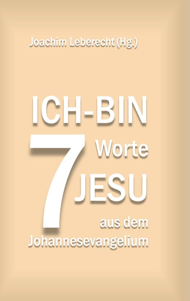 7 Ich-bin-Worte Jesu aus dem Johannesevangelium on Productcaster.