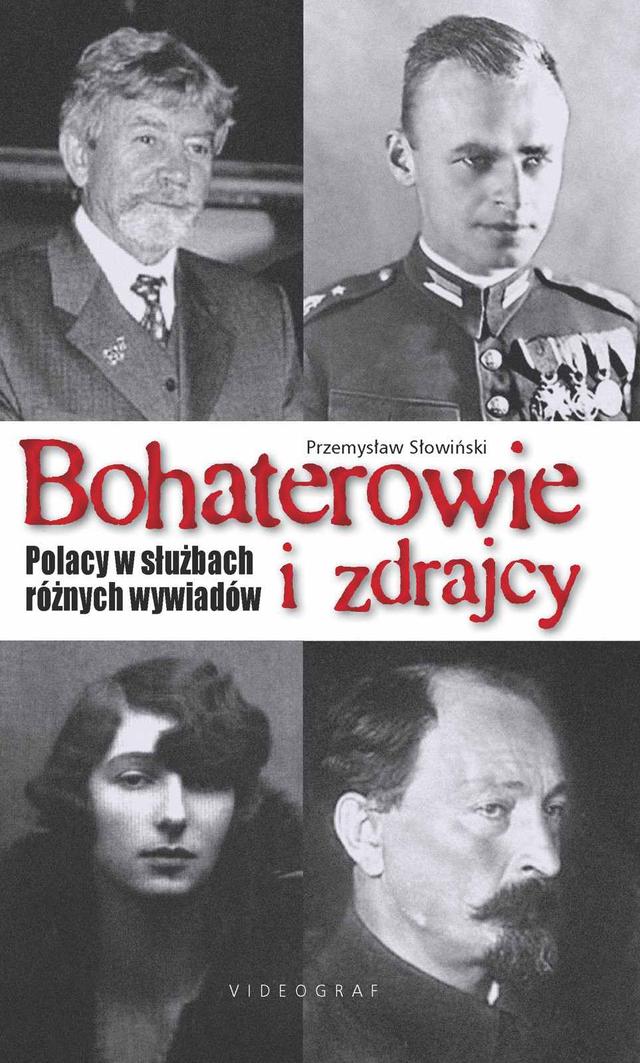 Bohaterowie i zdrajcy. Polacy w służbach różnych wywiadów on Productcaster.