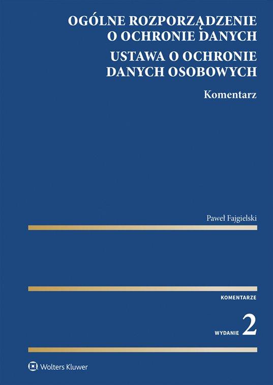 Ogólne rozporządzenie o ochronie danych. Ustawa o ochronie danych osobowych. Komentarz on Productcaster.