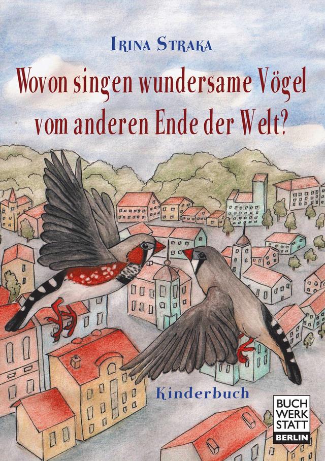 Wovon singen wundersame Vögel vom anderen Ende der Welt? on Productcaster.