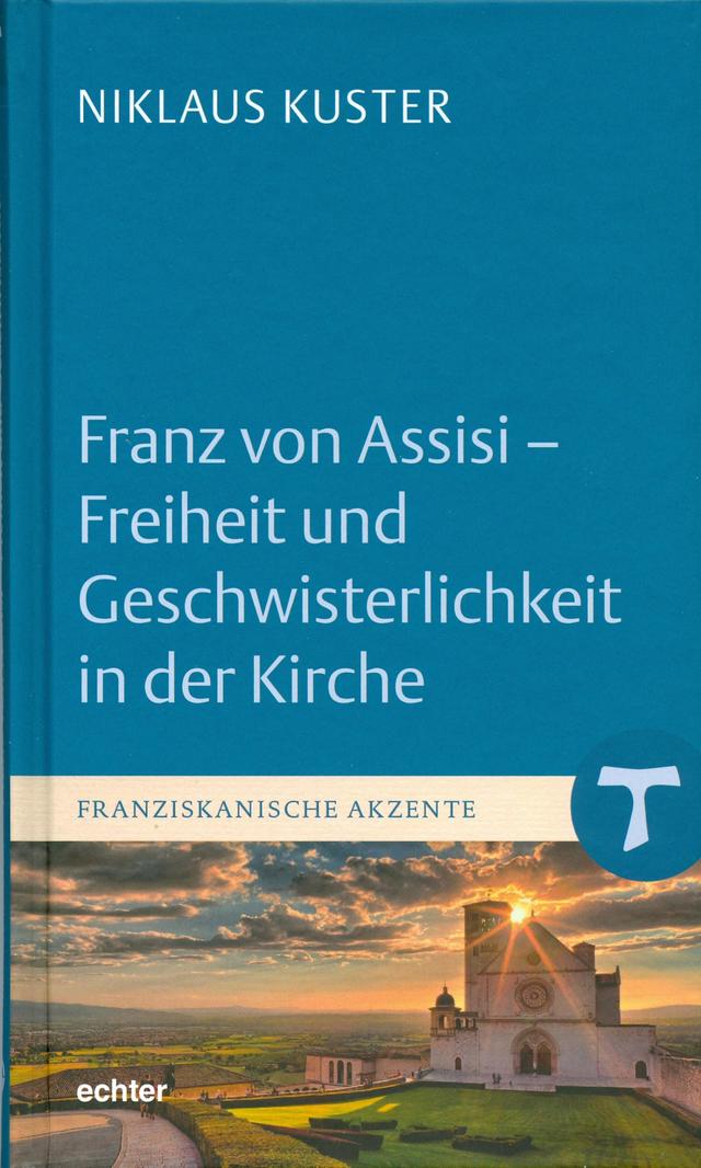 Franz von Assisi - Freiheit und Geschwisterlichkeit in der Kirche on Productcaster.