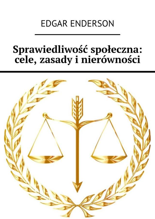 Sprawiedliwość społeczna: cele, zasady i nierówności on Productcaster.