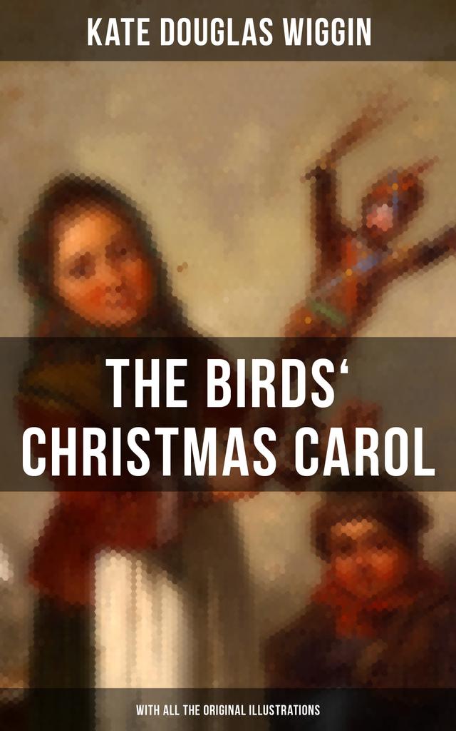 The Birds' Christmas Carol (With All the Original Illustrations) on Productcaster.