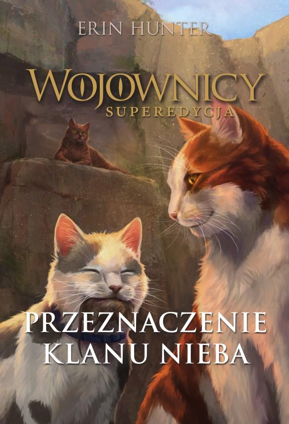 Wojownicy. Superedycja. Przeznaczenie Klanu Nieba on Productcaster.