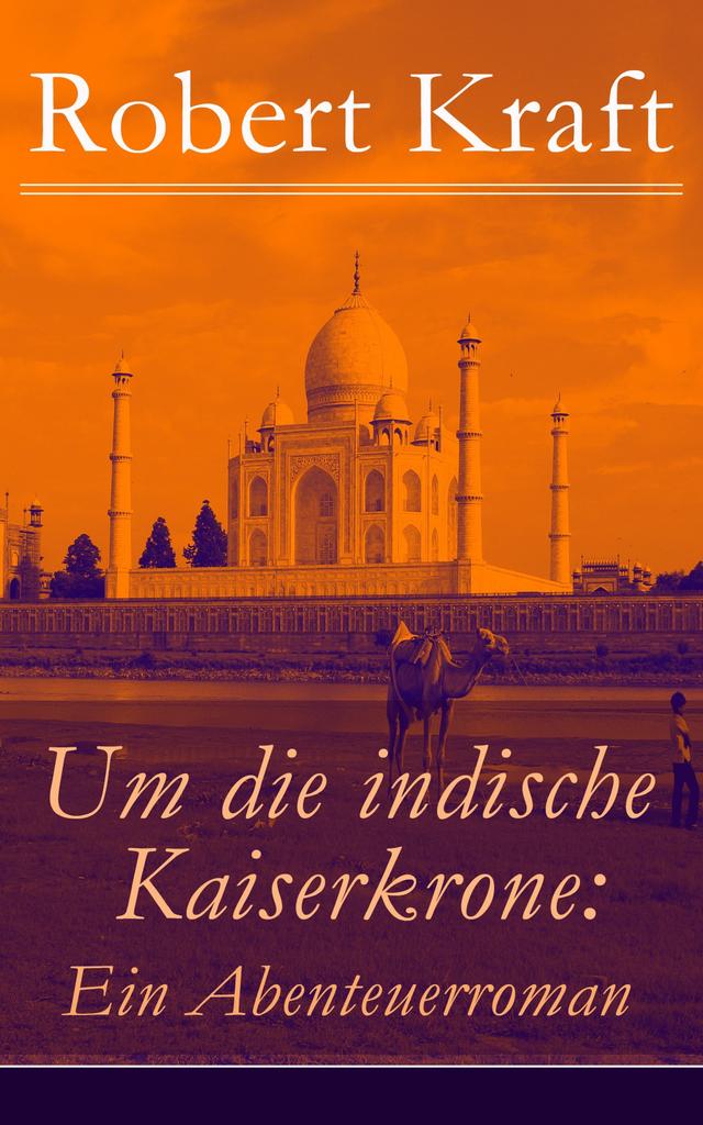 Um die indische Kaiserkrone: Ein Abenteuerroman on Productcaster.