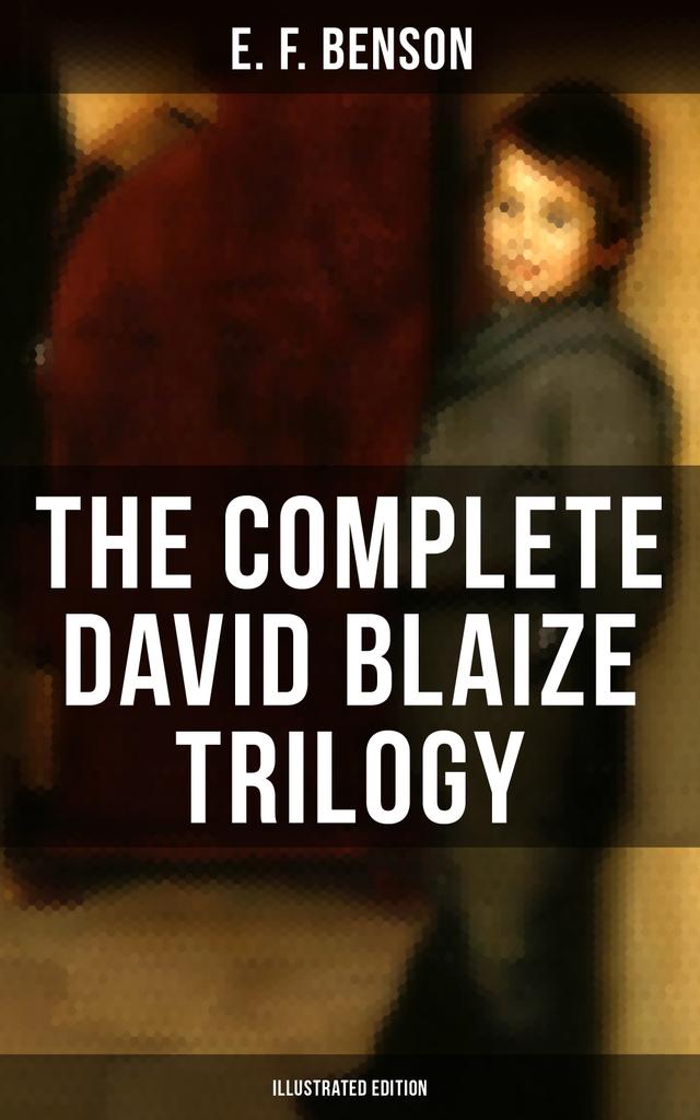 The Complete David Blaize Trilogy (Illustrated Edition) on Productcaster.