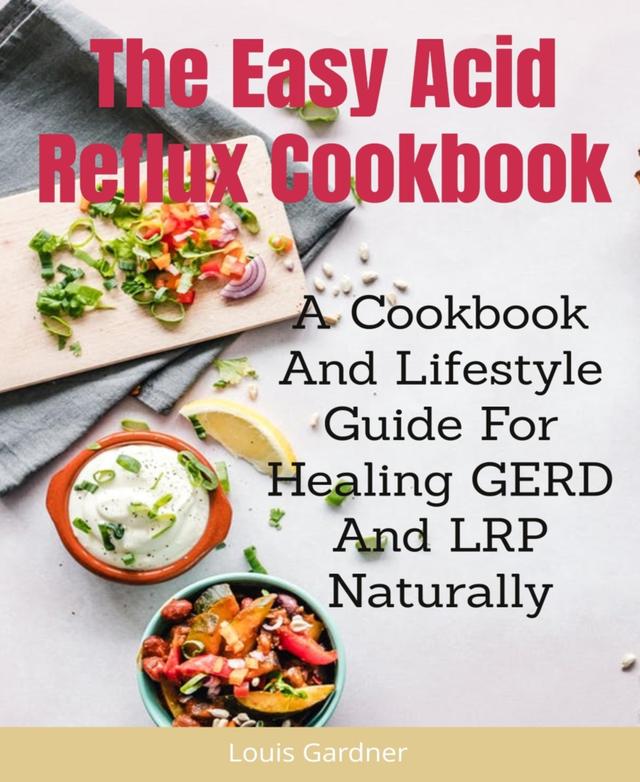 The Easy Acid Reflux Cookbook on Productcaster.