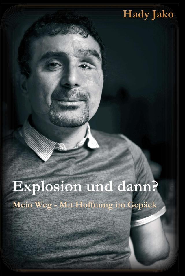 Explosion und dann? Mein Weg - Mit Hoffnung im Gepäck on Productcaster.