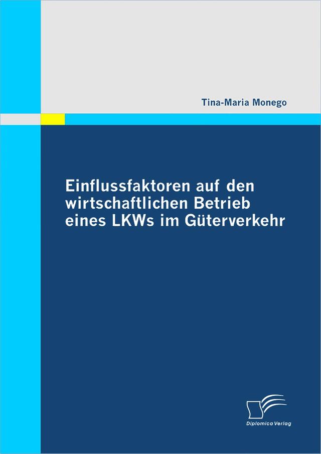 Einflussfaktoren auf den wirtschaftlichen Betrieb eines LKWs im Güterverkehr on Productcaster.