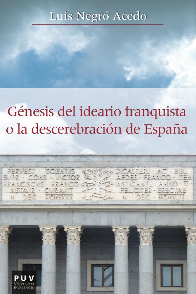 Génesis del ideario franquista o la descerebración de España on Productcaster.