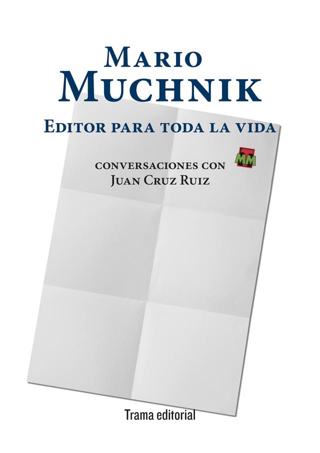 Mario Muchnik. Editor para toda la vida on Productcaster.