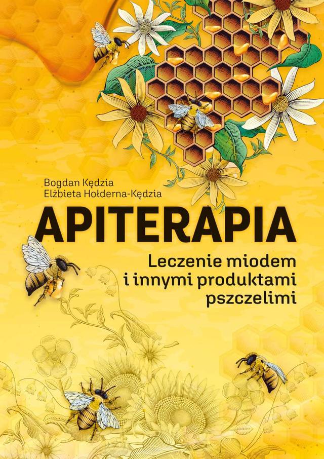 Apiterapia. Leczenie miodem i innymi produktami pszczelimi on Productcaster.