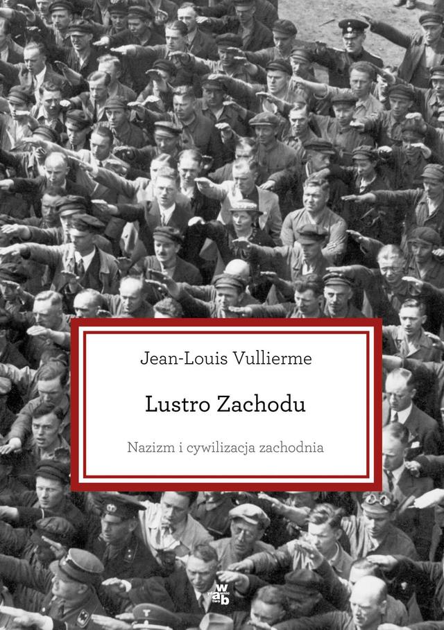 Lustro Zachodu. Nazizm i cywilizacja zachodnia on Productcaster.