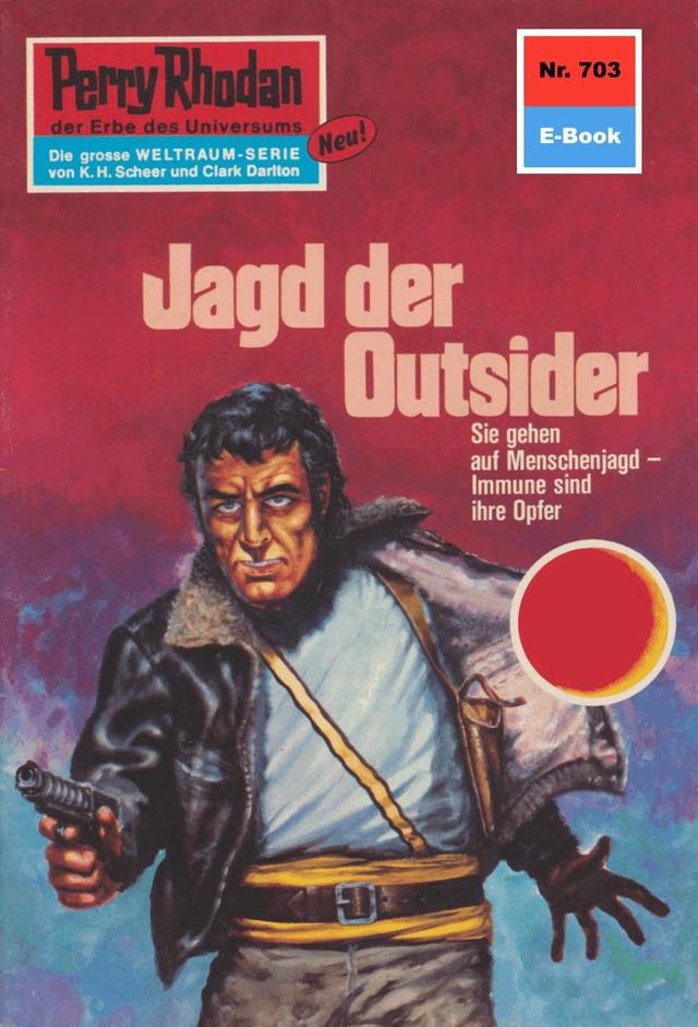 Perry Rhodan 703: Jagd der Outsider on Productcaster.