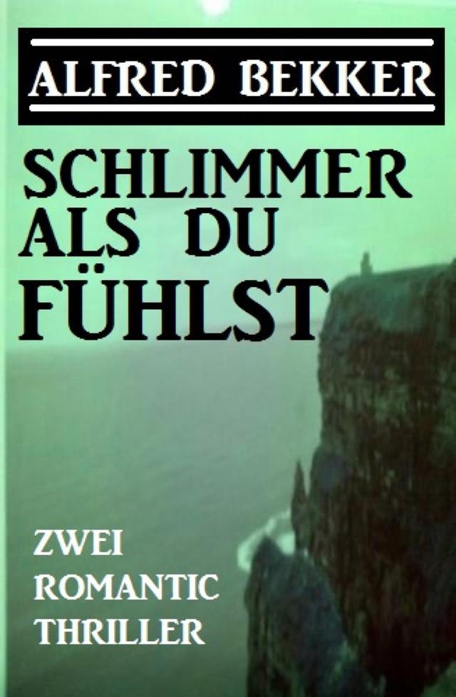 Schlimmer als du fühlst: Zwei Romantic Thriller on Productcaster.