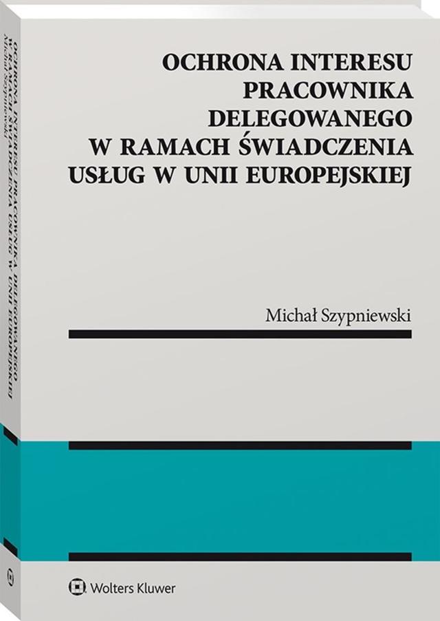 Ochrona interesu pracownika delegowanego w ramach świadczenia usług w Unii Europejskiej on Productcaster.