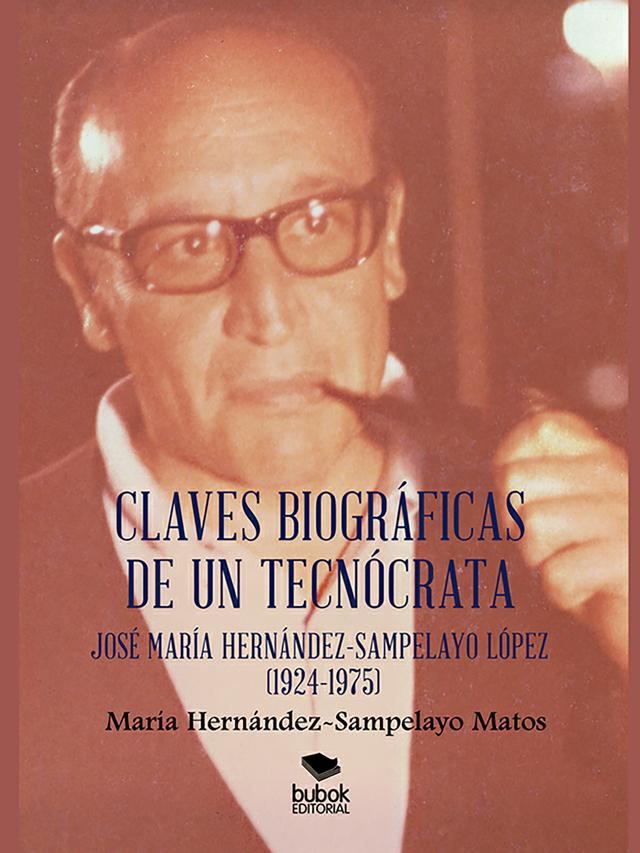 Claves biográficas de un tecnócrata: José María Hernández-Sampelayo López (1924-1975) on Productcaster.