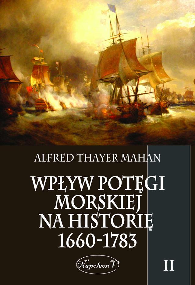 Wpływ potęgi morskiej na historię 1660-1783. Tom II on Productcaster.