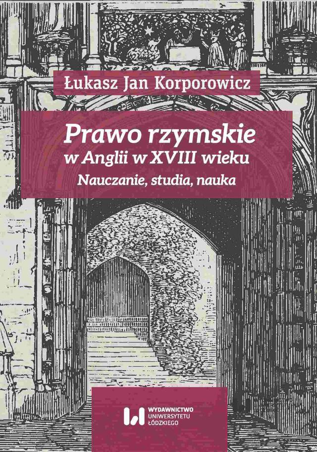 Prawo rzymskie w Anglii w XVIII wieku. Nauczanie, studia, nauka on Productcaster.