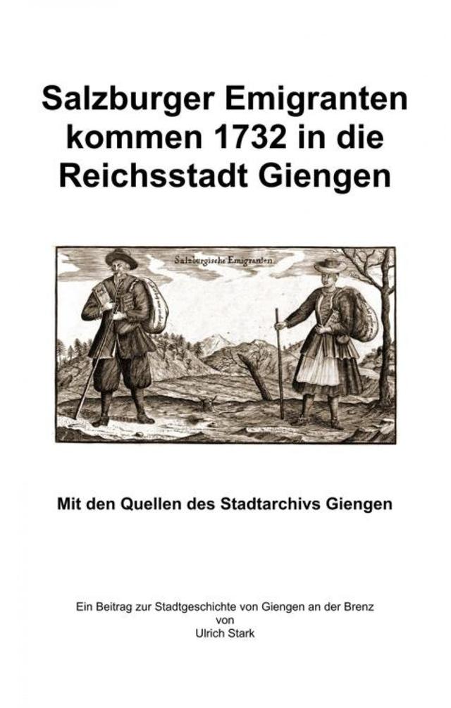 Salzburger Emigranten kommen 1732 in die Reichsstadt Giengen on Productcaster.