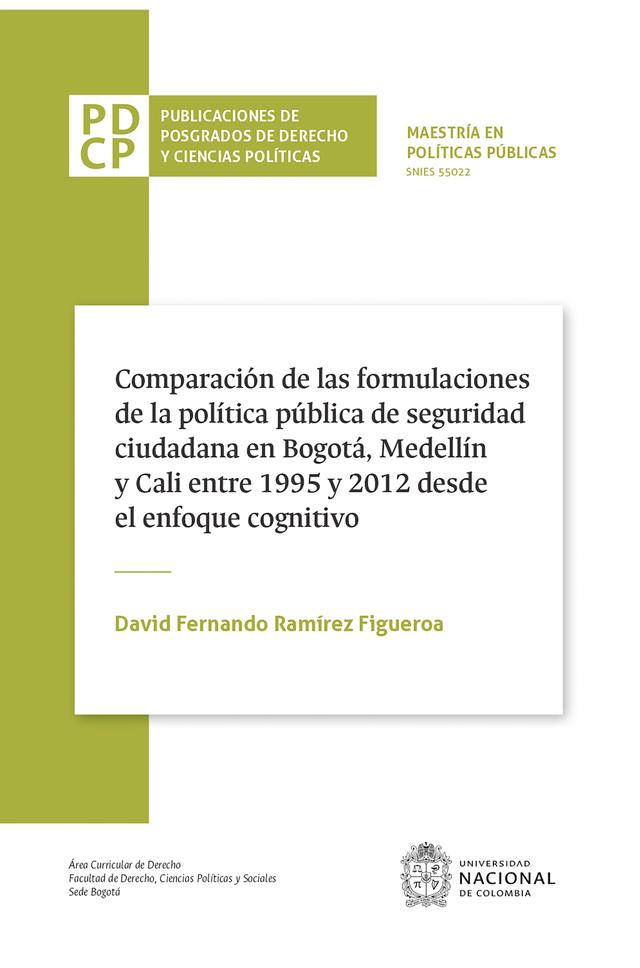 Comparación de las fórmulaciones de la política pública de seguridad ciudadana en Bogotá, Medellín y Cali entre 1995 y 2012 desde el enfoque cognitivo on Productcaster.