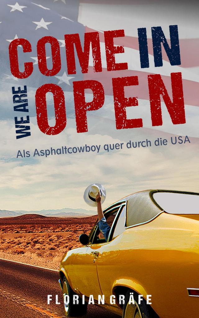 Come in we are Open – Als Asphaltcowboy quer durch die USA on Productcaster.