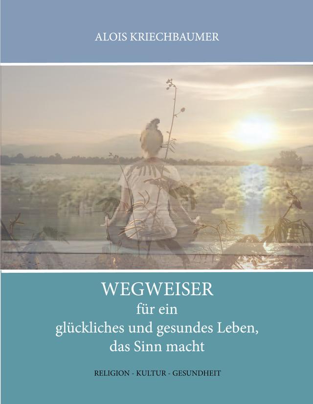 Wegweiser für ein glückliches und gesundes Leben, das Sinn gibt on Productcaster.