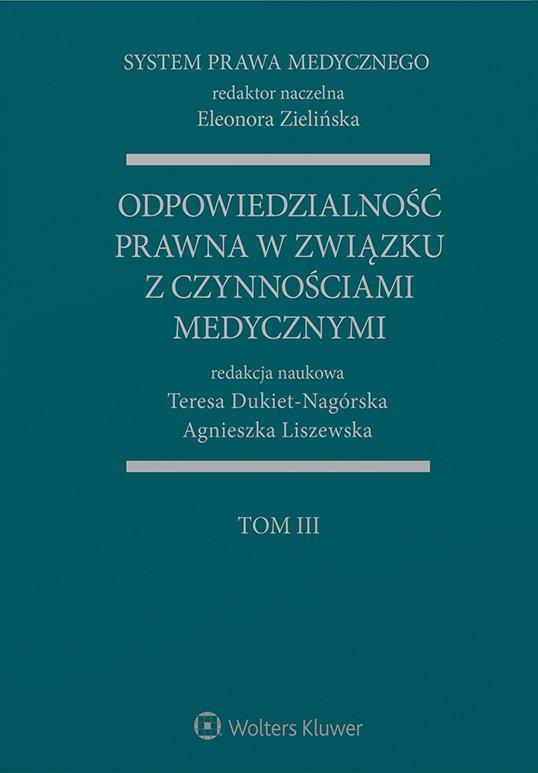 System Prawa Medycznego. Tom III. Odpowiedzialność prawna w związku z czynnościami medycznymi on Productcaster.