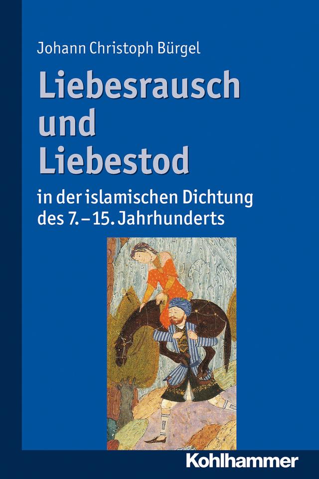 Liebesrausch und Liebestod in der islamischen Dichtung des 7. bis 15. Jahrhunderts on Productcaster.