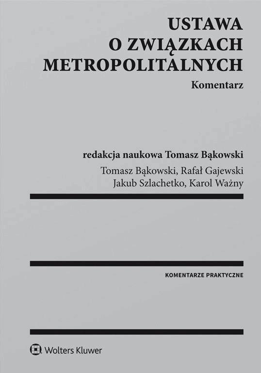 Ustawa o związkach metropolitalnych. Komentarz on Productcaster.