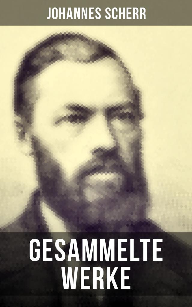 Gesammelte Werke von Johannes Scherr on Productcaster.