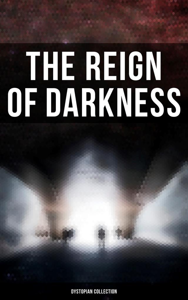 The Reign of Darkness (Dystopian Collection) on Productcaster.