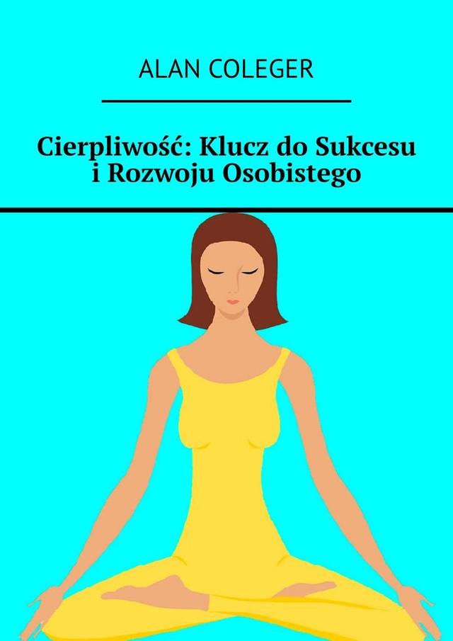 Cierpliwość: Klucz do Sukcesu i Rozwoju Osobistego on Productcaster.