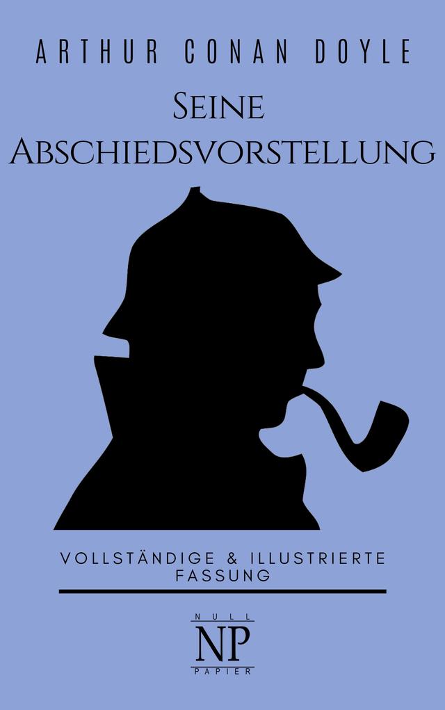 Sherlock Holmes – Seine Abschiedsvorstellung und andere Detektivgeschichten on Productcaster.