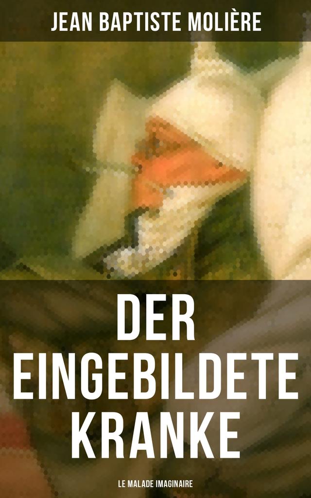 Der eingebildete Kranke (Le Malade imaginaire) on Productcaster.