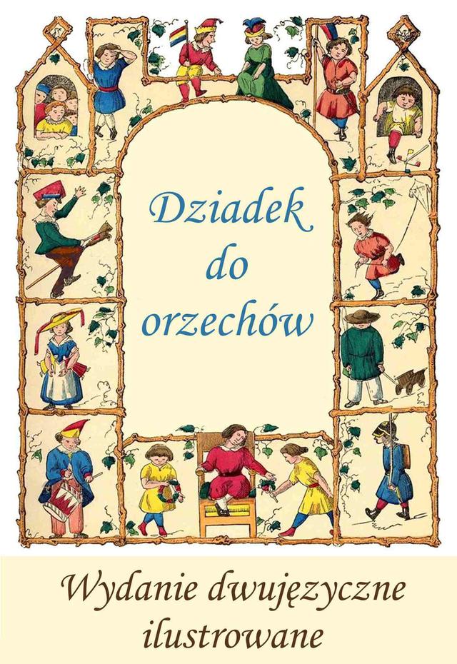 Francuski dla dzieci. Dziadek do orzechów. Wydanie dwujęzyczne, ilustrowane on Productcaster.